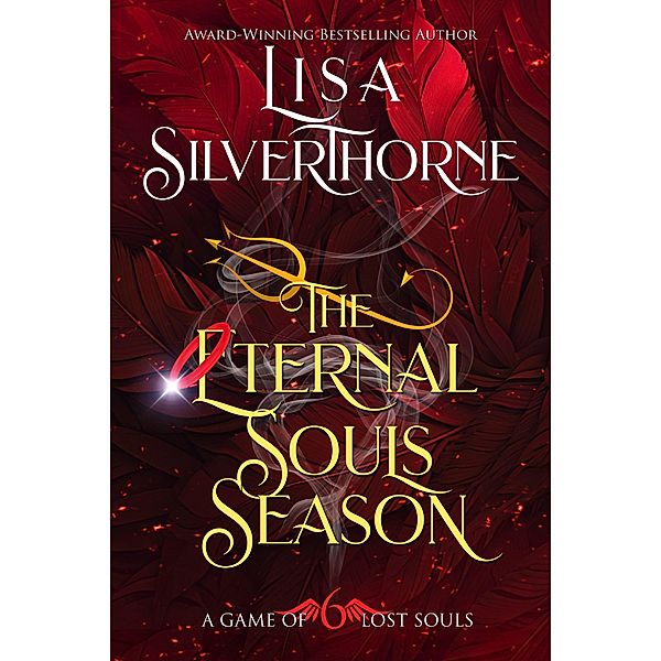 The Eternal Souls Season (A Game of Lost Souls, #6) / A Game of Lost Souls, Lisa Silverthorne