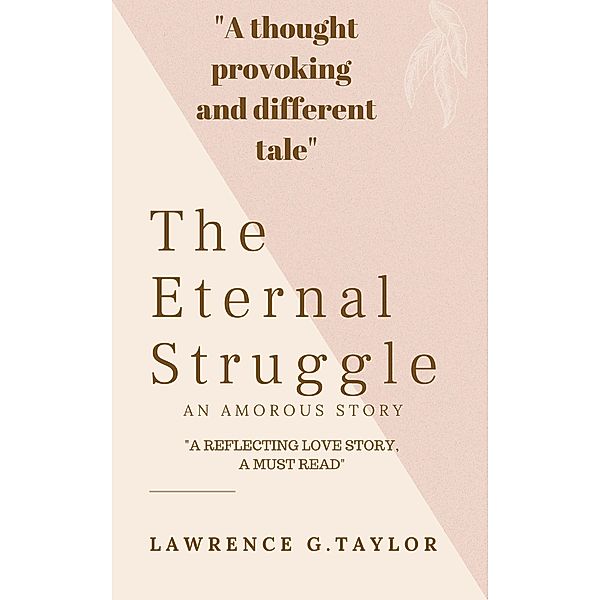 The Eternal Struggle: An Amorous Story, Lawrence G. Taylor