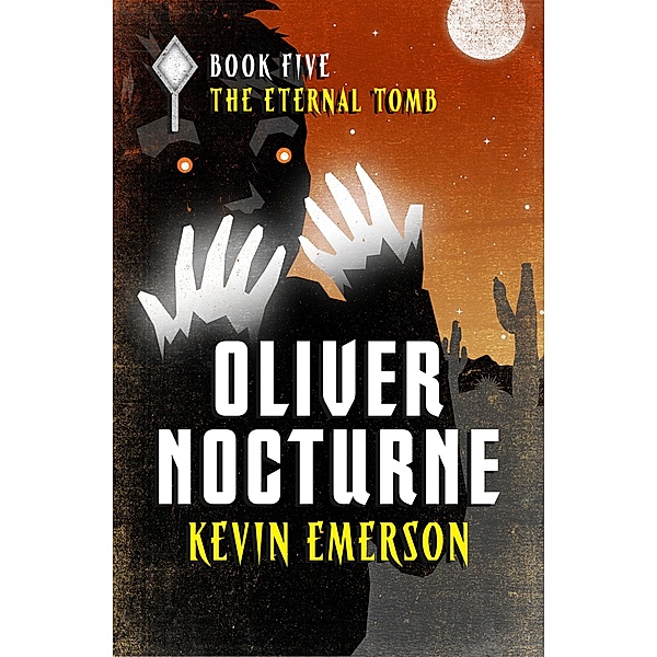 The Eternal Tomb / Oliver Nocturne, Kevin Emerson