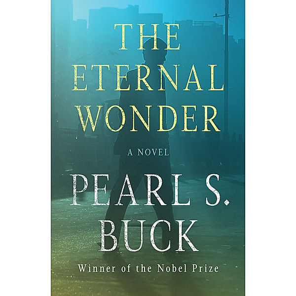 The Eternal Wonder, Pearl S. Buck