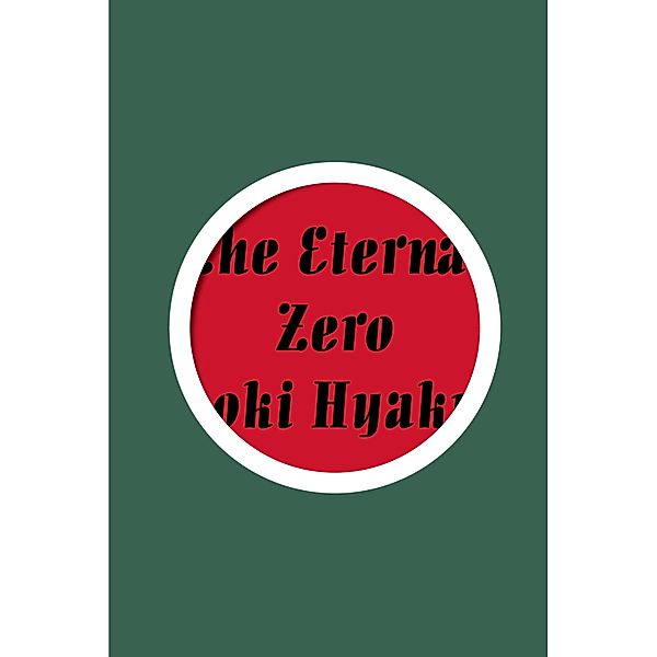 The Eternal Zero, Naoki Hyakuta