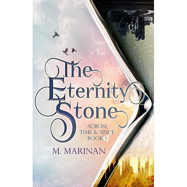 The Eternity Stone (Across Time & Space, #1) / Across Time & Space, M. Marinan