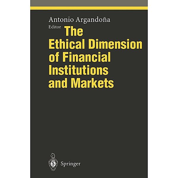 The Ethical Dimension of Financial Institutions and Markets / Ethical Economy