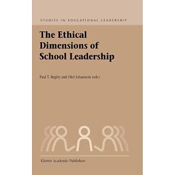 The Ethical Dimensions of School Leadership / Studies in Educational Leadership Bd.1