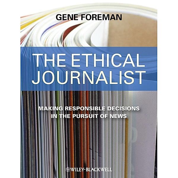 The Ethical Journalist, Gene Foreman