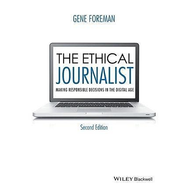 The Ethical Journalist, Gene Foreman