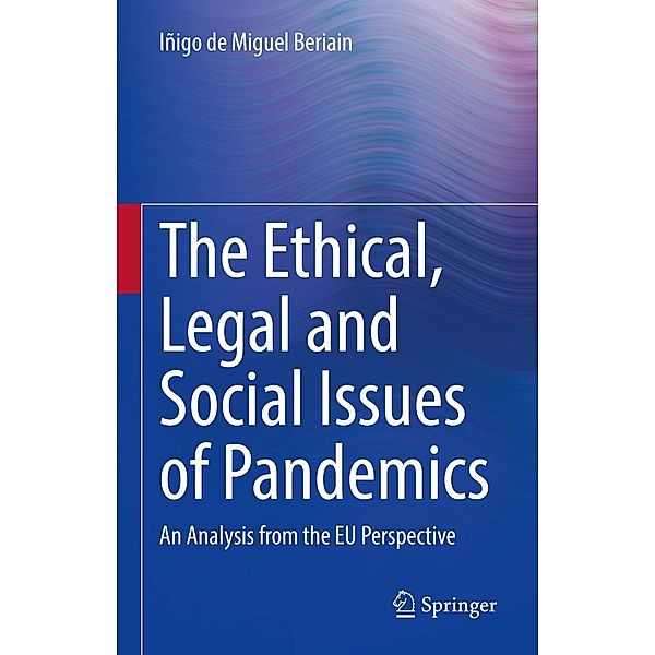 The Ethical, Legal and Social Issues of Pandemics, Iñigo de Miguel Beriain