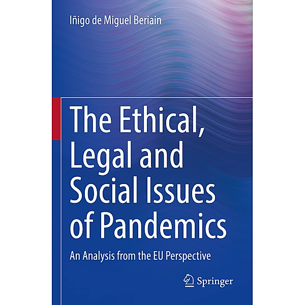 The Ethical, Legal and Social Issues of Pandemics, Iñigo de Miguel Beriain