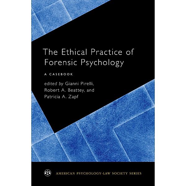 The Ethical Practice of Forensic Psychology