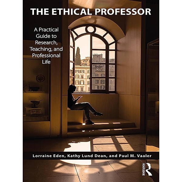 The Ethical Professor, Lorraine Eden, Kathy Lund Dean, Paul M Vaaler
