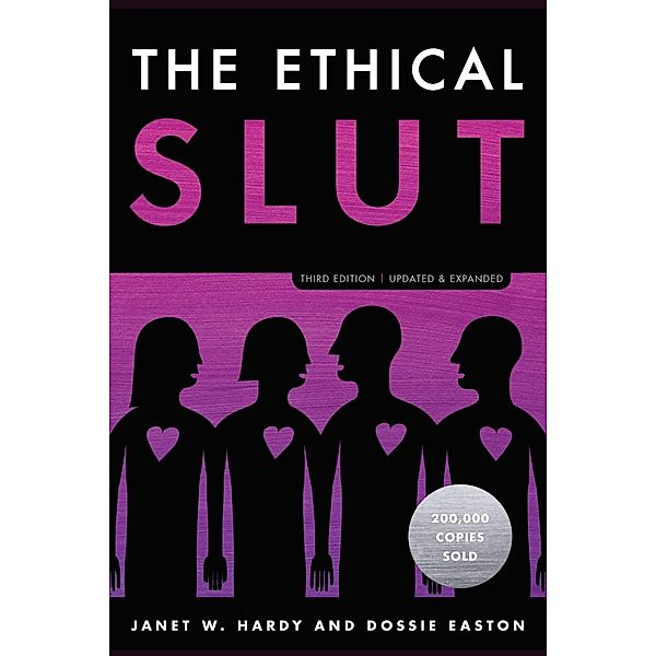 The Ethical Slut, Third Edition, Janet W. Hardy, Dossie Easton