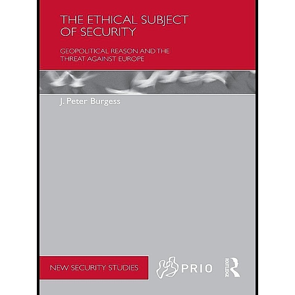 The Ethical Subject of Security, J. Peter Burgess