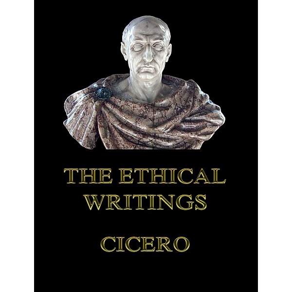 The Ethical Writings, Cicero