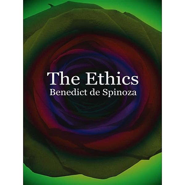 The Ethics, Benedict de Spinoza