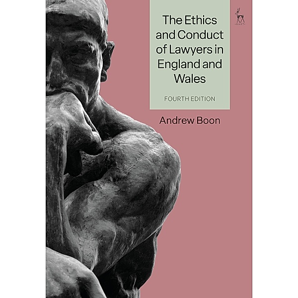 The Ethics and Conduct of Lawyers in England and Wales, Andrew Boon