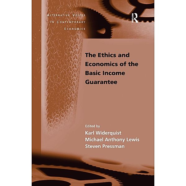 The Ethics and Economics of the Basic Income Guarantee, Karl Widerquist, Michael Anthony Lewis