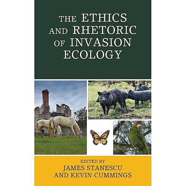 The Ethics and Rhetoric of Invasion Ecology / Ecocritical Theory and Practice