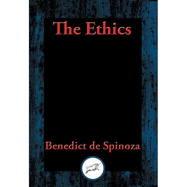 The Ethics / Dancing Unicorn Books, Benedict De Spinoza