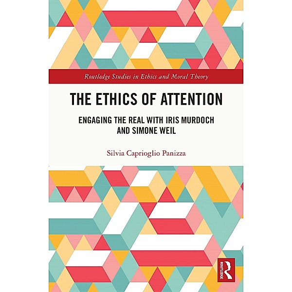 The Ethics of Attention, Silvia Caprioglio Panizza
