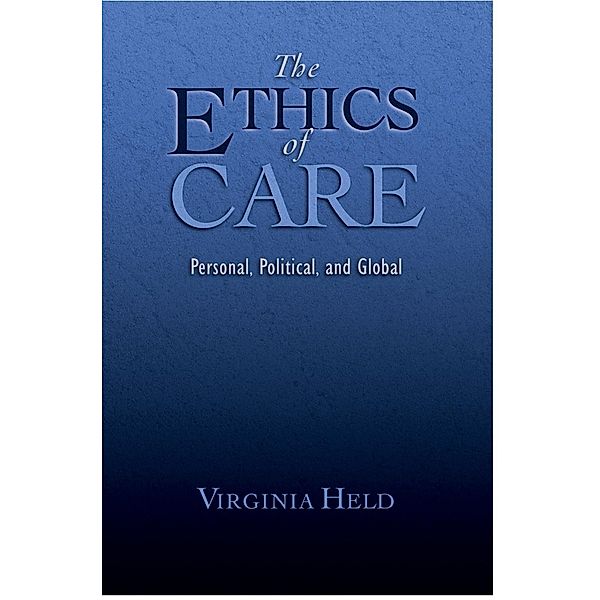 The Ethics of Care, Virginia Held