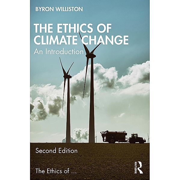 The Ethics of Climate Change, Byron Williston