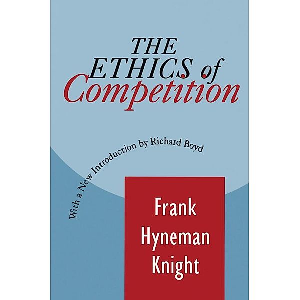 The Ethics of Competition, Frank Knight