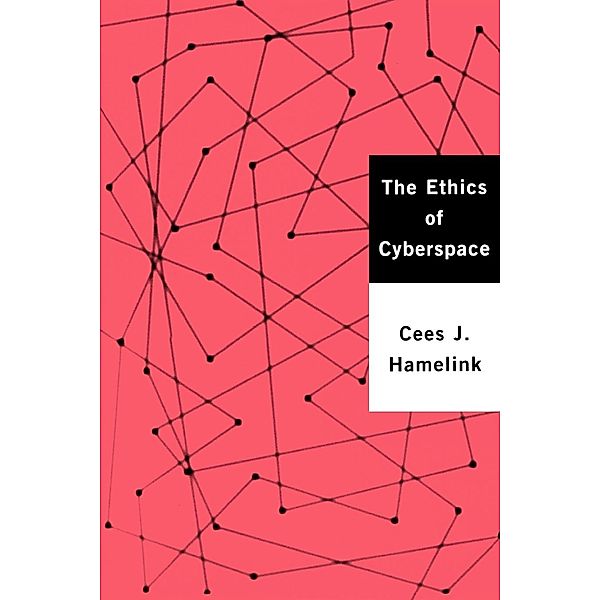 The Ethics of Cyberspace, Cees J. Hamelink