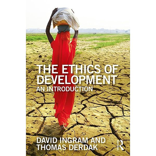 The Ethics of Development, David Ingram, Thomas J Derdak