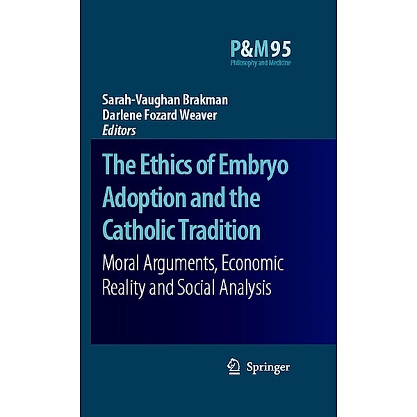 The Ethics of Embryo Adoption and the Catholic Tradition / Philosophy and Medicine Bd.95