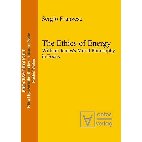 The Ethics of Energy / Process Thought Bd.19, Sergio Franzese