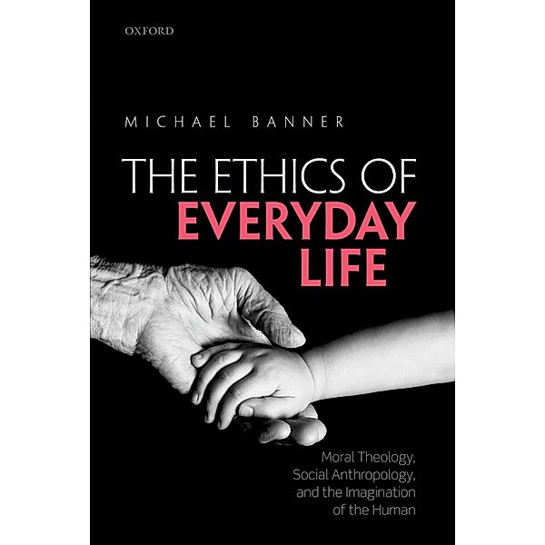The Ethics of Everyday Life, Michael Banner
