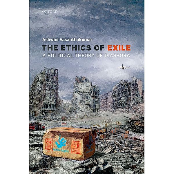 The Ethics of Exile, Ashwini Vasanthakumar