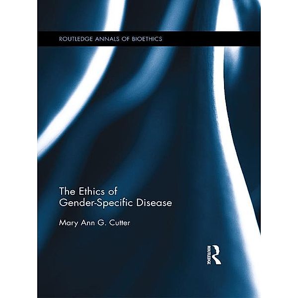 The Ethics of Gender-Specific Disease, Mary Ann Cutter