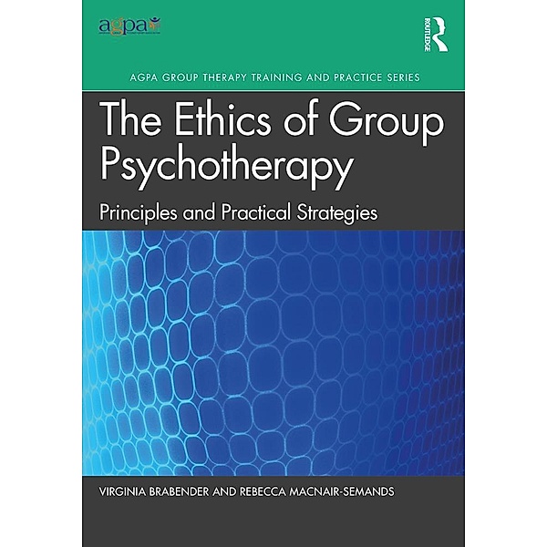 The Ethics of Group Psychotherapy, Virginia Brabender, Rebecca Macnair-Semands