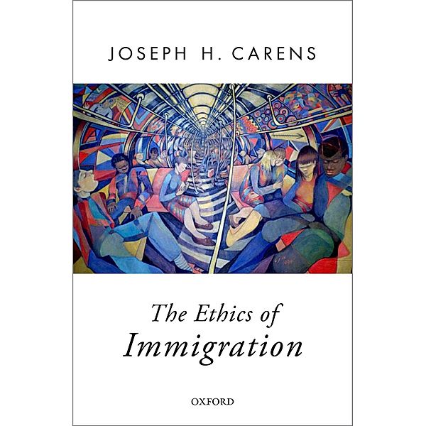 The Ethics of Immigration, Joseph Carens