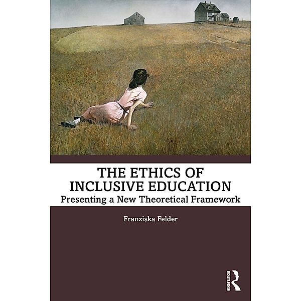 The Ethics of Inclusive Education, Franziska Felder