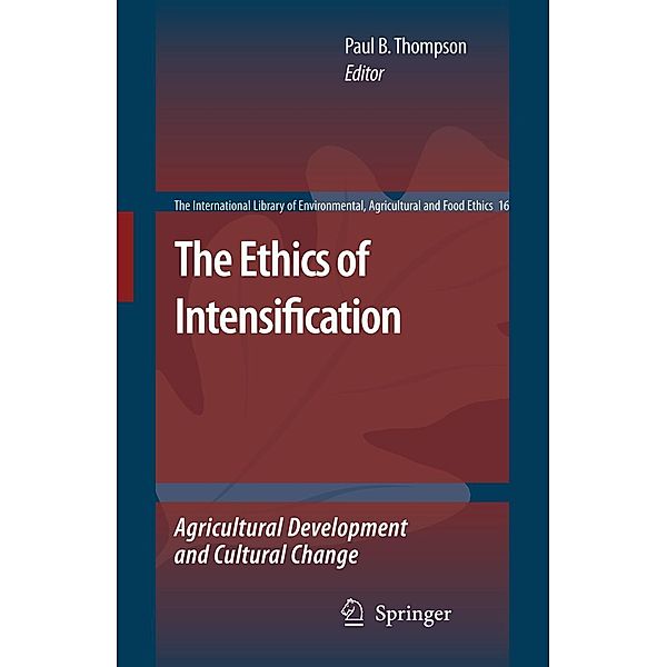 The Ethics of Intensification: Agricultural Development and Cultural Change