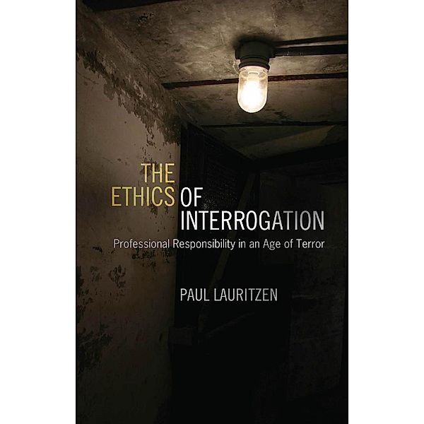 The Ethics of Interrogation, Paul Lauritzen