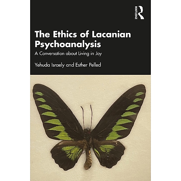 The Ethics of Lacanian Psychoanalysis, Yehuda Israely, Esther Pelled