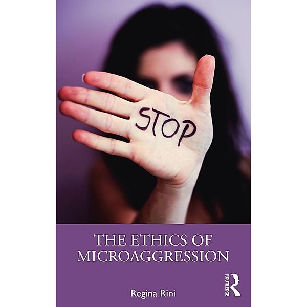 The Ethics of Microaggression, Regina Rini
