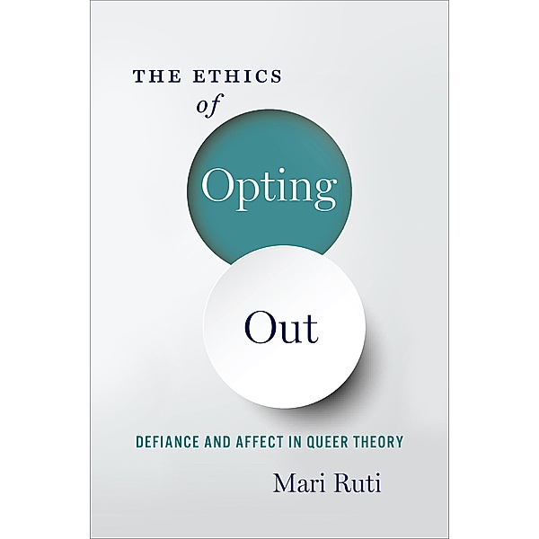 The Ethics of Opting Out, Mari Ruti