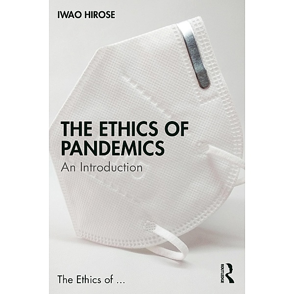 The Ethics of Pandemics, Iwao Hirose