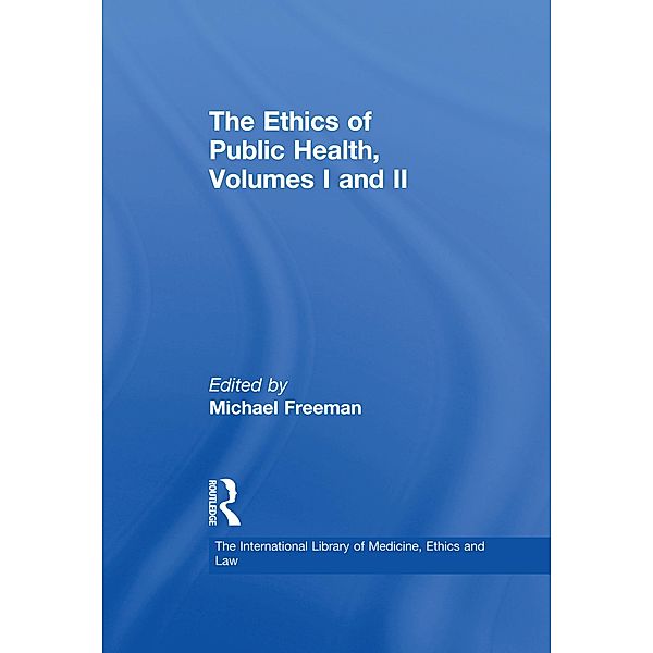 The Ethics of Public Health, Volumes I and II