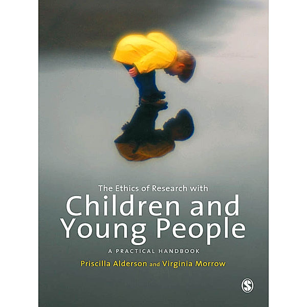 The Ethics of Research with Children and Young People, Priscilla Alderson, Virginia Morrow