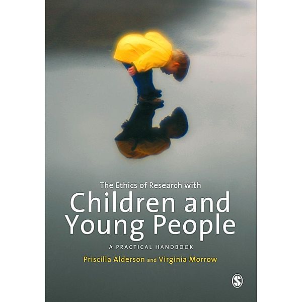 The Ethics of Research with Children and Young People, Priscilla Alderson, Virginia Morrow