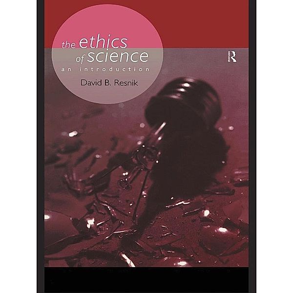 The Ethics of Science, David B. Resnik