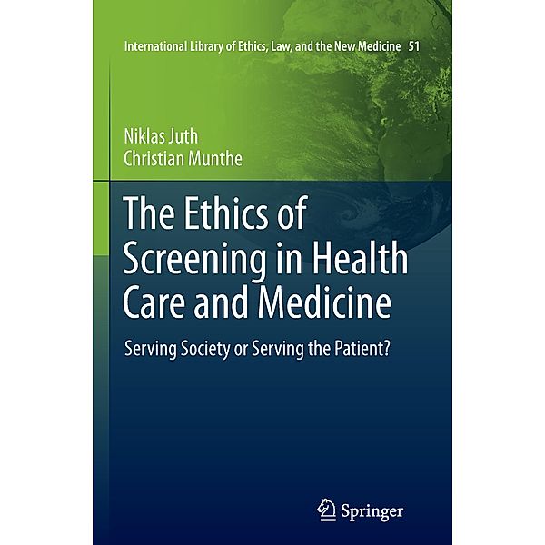 The Ethics of Screening in Health Care and Medicine, Niklas Juth, Christian Munthe