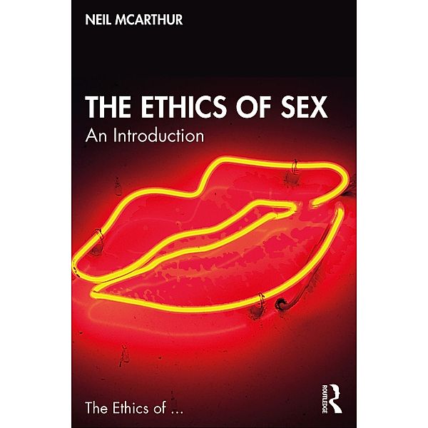 The Ethics of Sex, Neil Mcarthur