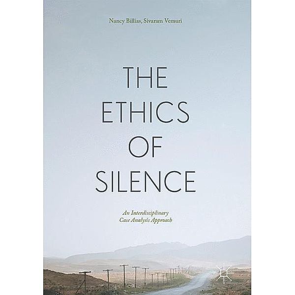 The Ethics of Silence, Nancy Billias, Sivaram Vemuri