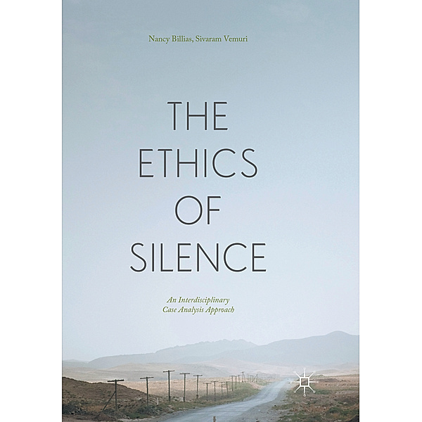 The Ethics of Silence, Nancy Billias, Sivaram Vemuri